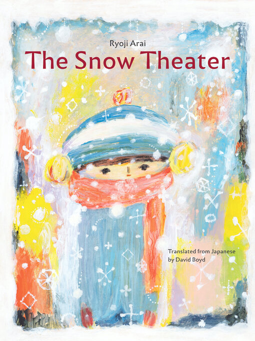 Title details for The Snow Theater by Ryoji Arai - Available